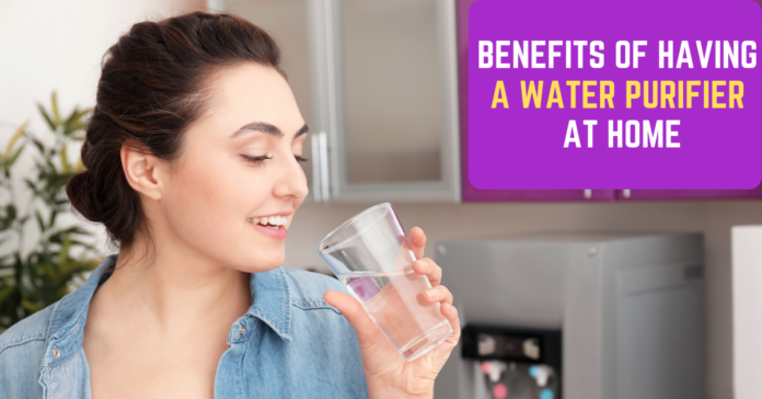 Benefits of Buying a Water Purifier System For Home